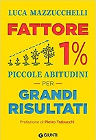 Fattore 1% piccole abitudini per grandi risultati