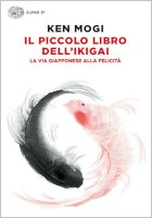 Il piccolo libro dell'ikigai